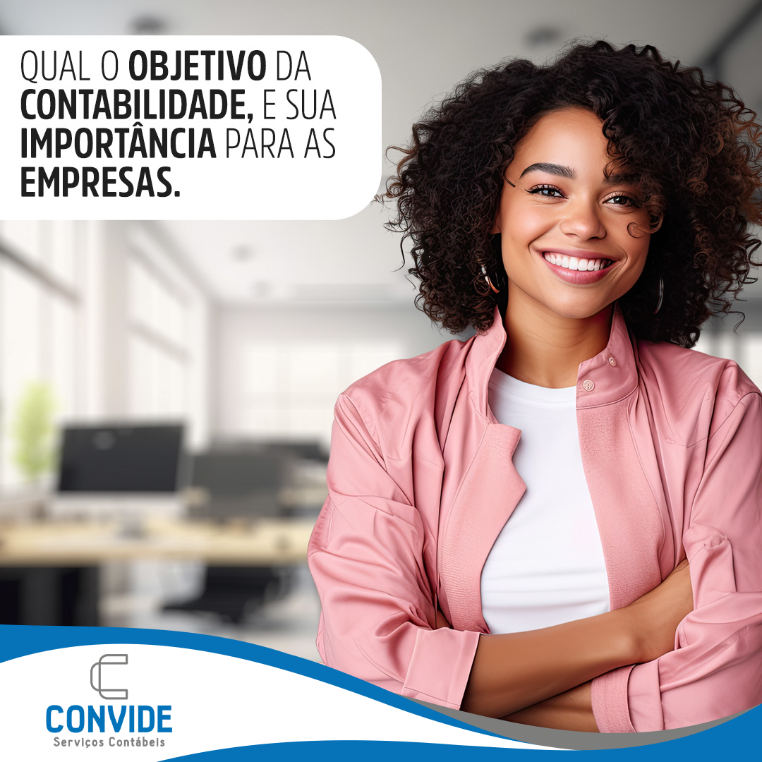 QUAL O OBJETIVO DA CONTABILIDADE, E SUA IMPORTÂNCIA PARA AS EMPRESAS ...